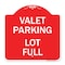 Signmission Designer Series Sign-Valet Parking Lot Full, Red & White Aluminum Sign, 18" x 18", RW-1818-22764 A-DES-RW-1818-22764 - alternate 1